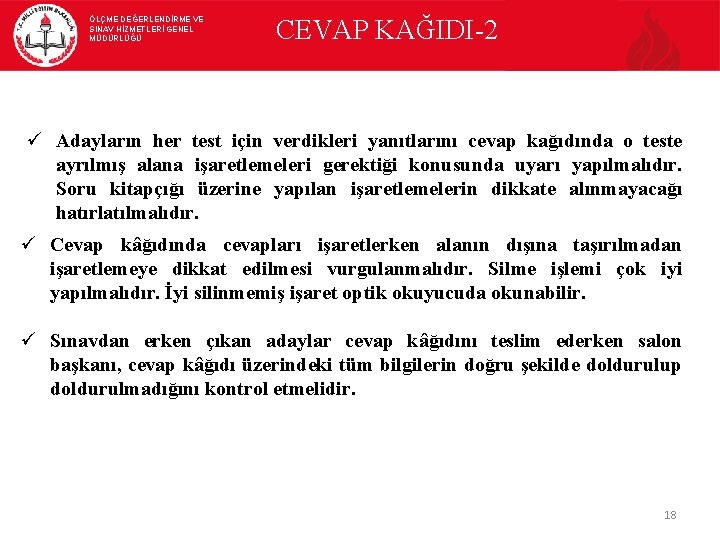 ÖLÇME DEĞERLENDİRME VE SINAV HİZMETLERİ GENEL MÜDÜRLÜĞÜ CEVAP KAĞIDI-2 ü Adayların her test için