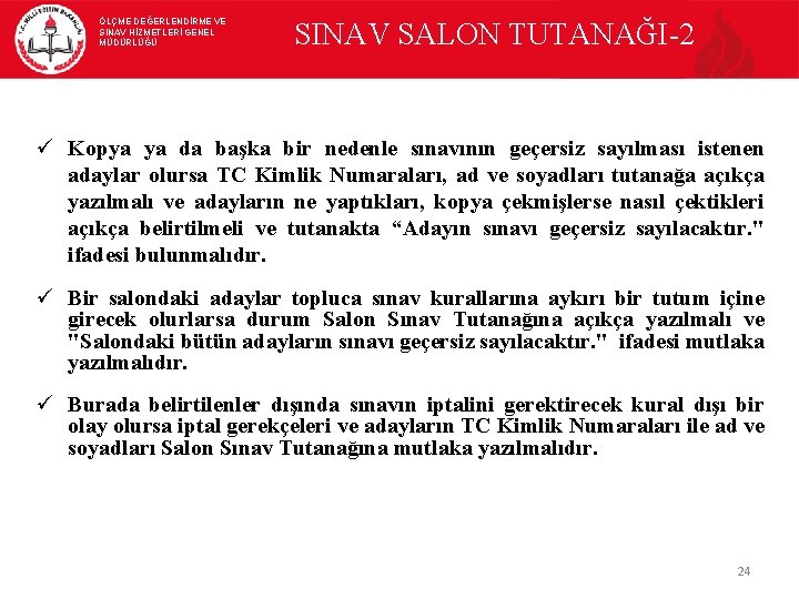 ÖLÇME DEĞERLENDİRME VE SINAV HİZMETLERİ GENEL MÜDÜRLÜĞÜ SINAV SALON TUTANAĞI-2 ü Kopya ya da