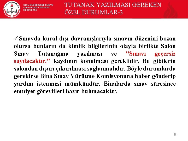 ÖLÇME DEĞERLENDİRME VE SINAV HİZMETLERİ GENEL MÜDÜRLÜĞÜ TUTANAK YAZILMASI GEREKEN ÖZEL DURUMLAR-3 üSınavda kural