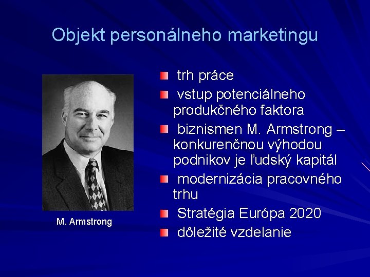 Objekt personálneho marketingu M. Armstrong trh práce vstup potenciálneho produkčného faktora biznismen M. Armstrong