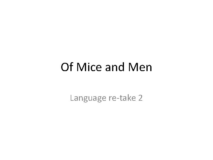 Of Mice and Men Language re-take 2 