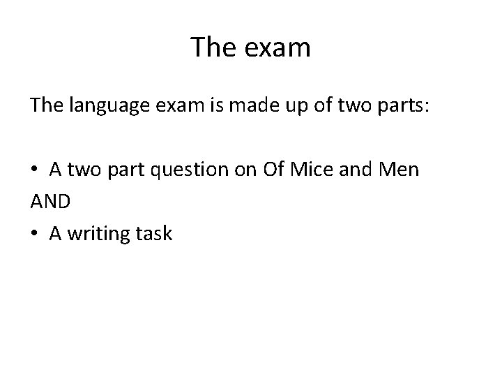 The exam The language exam is made up of two parts: • A two