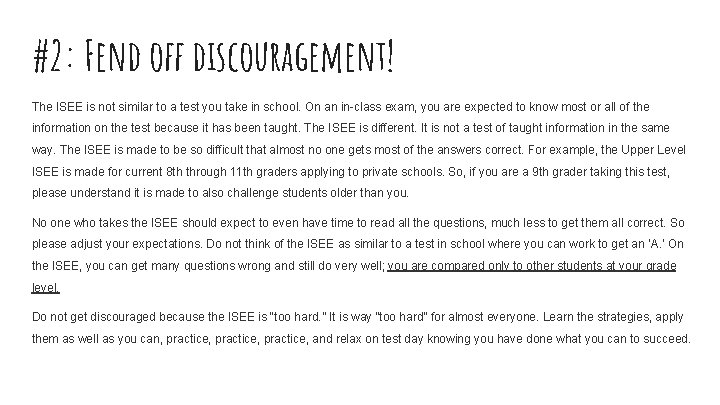 #2: Fend off discouragement! The ISEE is not similar to a test you take