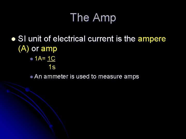 The Amp l SI unit of electrical current is the ampere (A) or amp