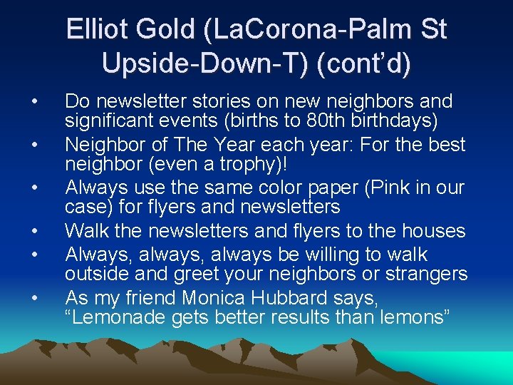 Elliot Gold (La. Corona-Palm St Upside-Down-T) (cont’d) • • • Do newsletter stories on