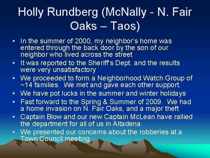 Holly Rundberg (Mc. Nally - N. Fair Oaks – Taos) • In the summer
