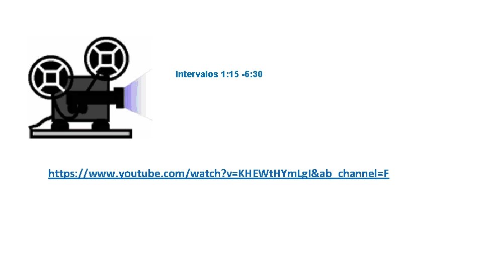 Intervalos 1: 15 -6: 30 https: //www. youtube. com/watch? v=KHEWt. HYm. Lg. I&ab_channel=F 