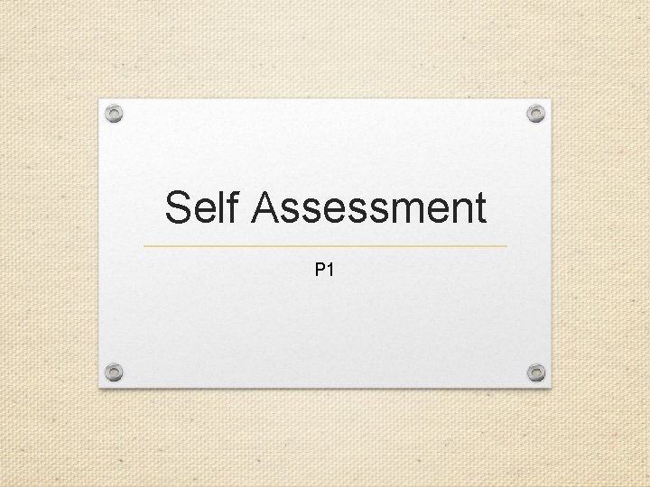 Self Assessment P 1 