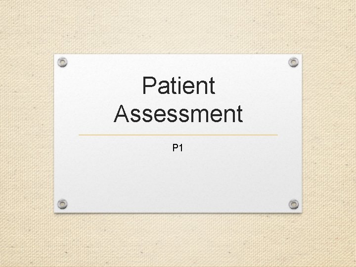 Patient Assessment P 1 