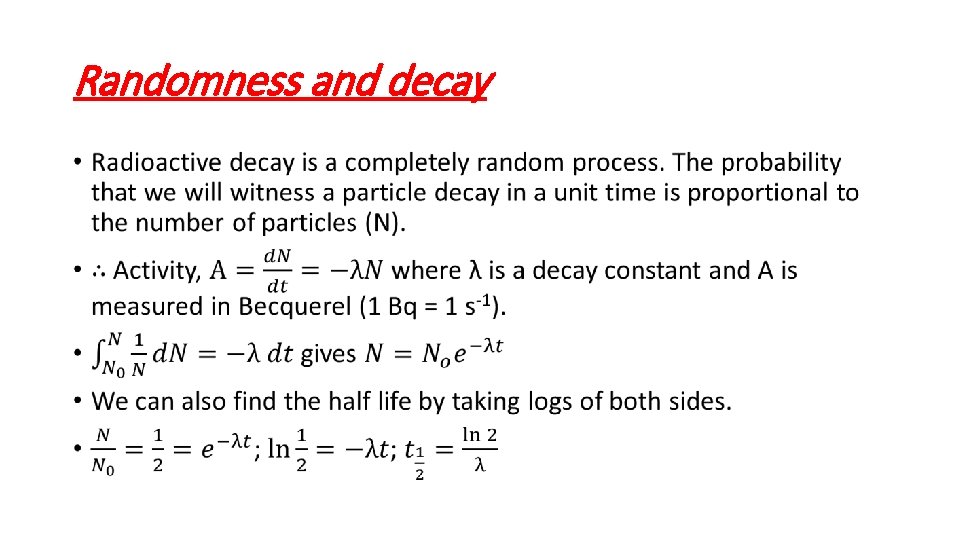 Randomness and decay • 
