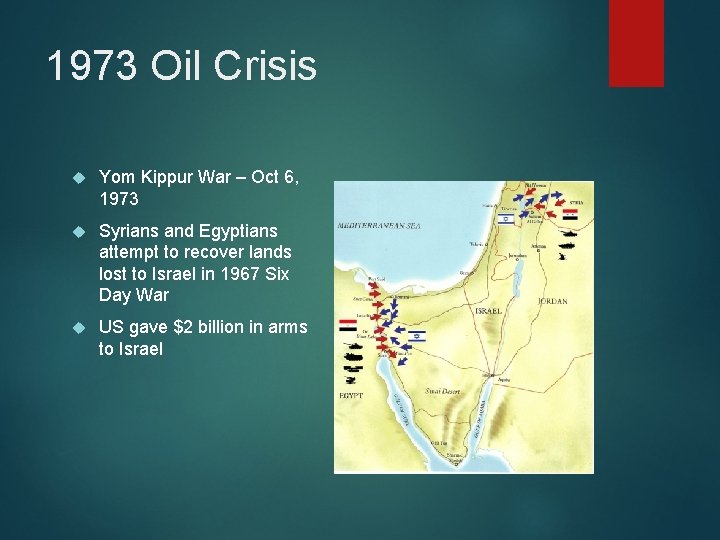 1973 Oil Crisis Yom Kippur War – Oct 6, 1973 Syrians and Egyptians attempt