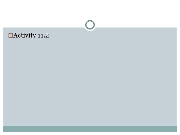 �Activity 11. 2 