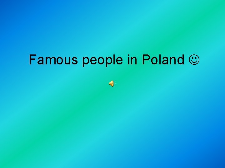 Famous people in Poland 