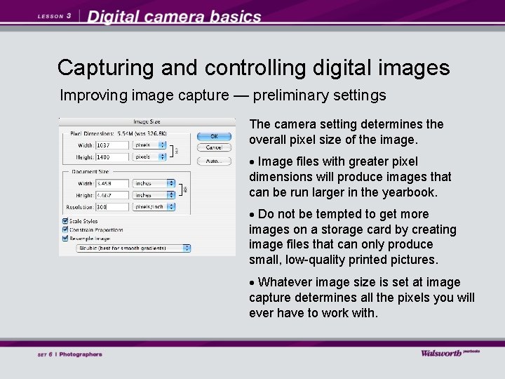 Capturing and controlling digital images Improving image capture — preliminary settings The camera setting