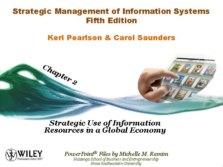 Strategic Management of Information Systems Fifth Edition Keri Pearlson & Carol Saunders Ch ap