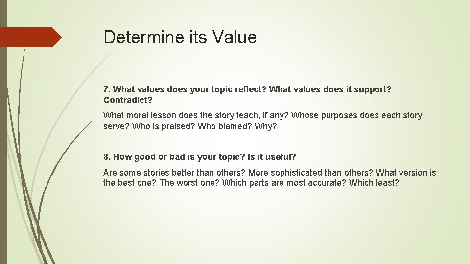 Determine its Value 7. What values does your topic reflect? What values does it Determine its Value 7. What values does your topic reflect? What values does it