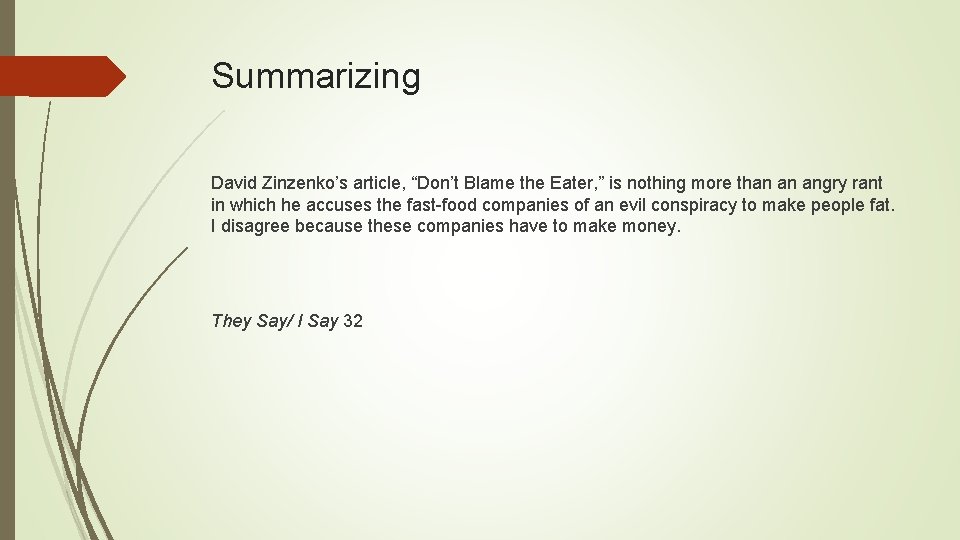 Summarizing David Zinzenko’s article, “Don’t Blame the Eater, ” is nothing more than an Summarizing David Zinzenko’s article, “Don’t Blame the Eater, ” is nothing more than an