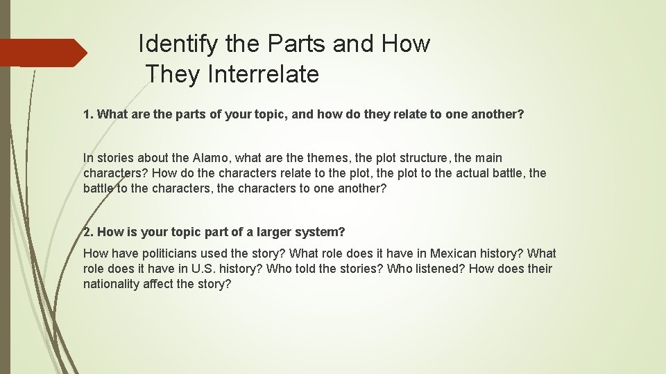 Identify the Parts and How They Interrelate 1. What are the parts of your Identify the Parts and How They Interrelate 1. What are the parts of your