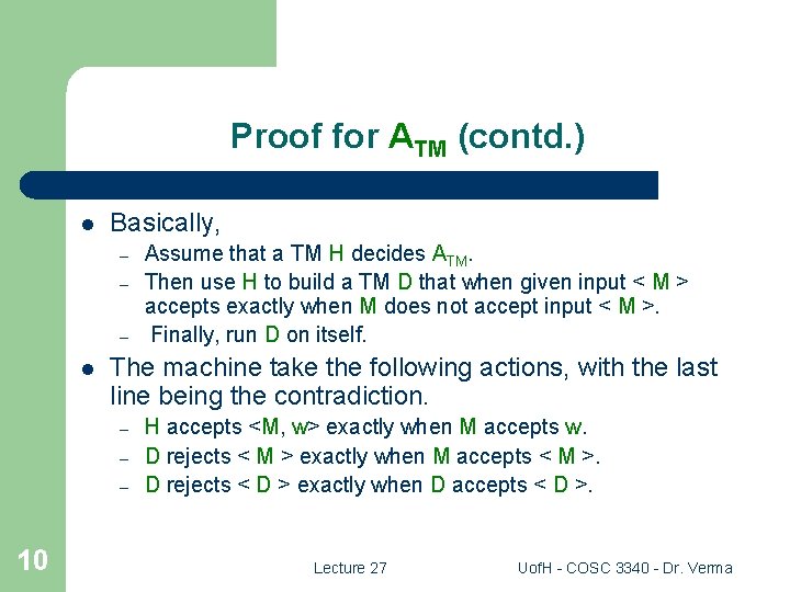 Proof for ATM (contd. ) l Basically, – – – l The machine take