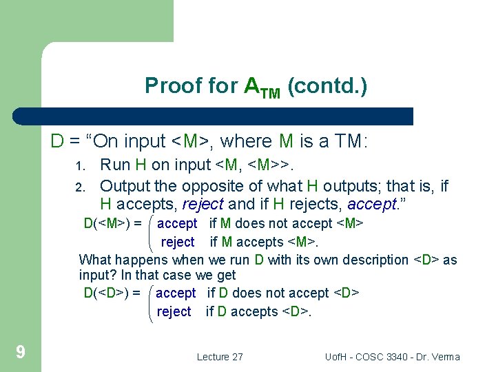 Proof for ATM (contd. ) D = “On input <M>, where M is a