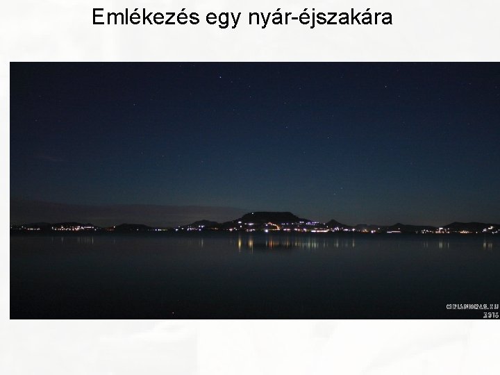 Emlékezés egy nyár-éjszakára 