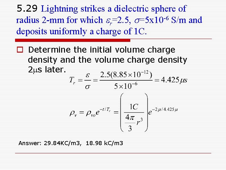 5. 29 Lightning strikes a dielectric sphere of radius 2 -mm for which er=2.