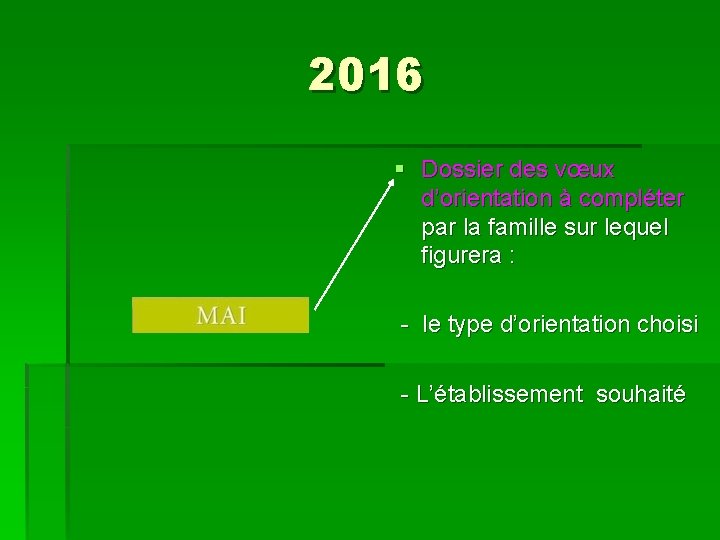 2016 § Dossier des vœux d’orientation à compléter par la famille sur lequel figurera