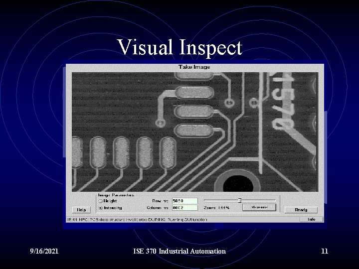 Visual Inspect 9/16/2021 ISE 370 Industrial Automation 11 