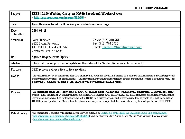 IEEE C 802. 20 -04/48 Project IEEE 802. 20 Working Group on Mobile Broadband