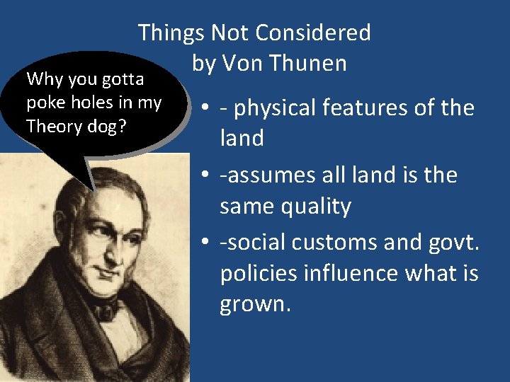 Things Not Considered by Von Thunen Why you gotta poke holes in my Theory