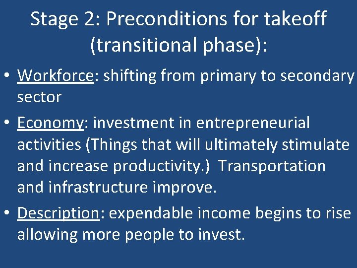 Stage 2: Preconditions for takeoff (transitional phase): • Workforce: shifting from primary to secondary