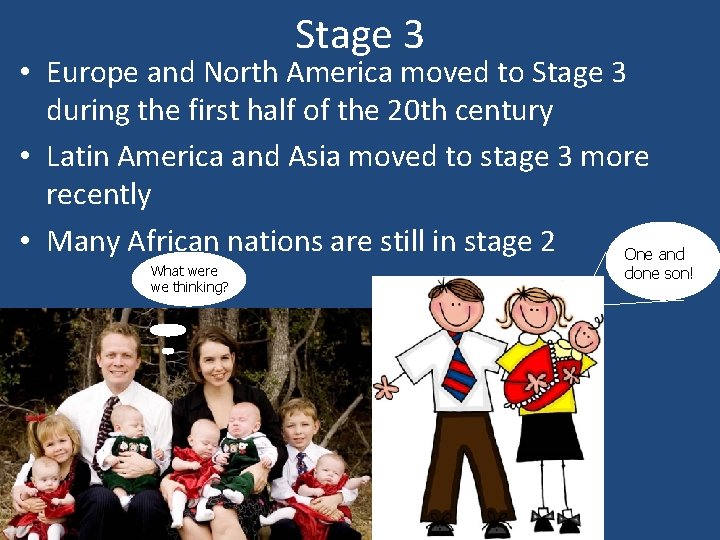 Stage 3 • Europe and North America moved to Stage 3 during the first