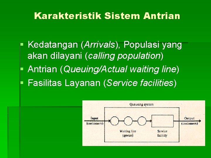 Karakteristik Sistem Antrian § Kedatangan (Arrivals), Populasi yang akan dilayani (calling population) ( §