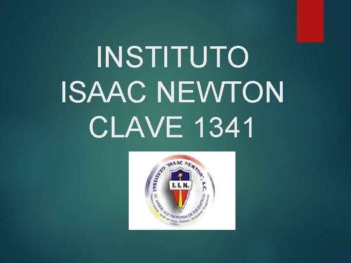 INSTITUTO ISAAC NEWTON CLAVE 1341 