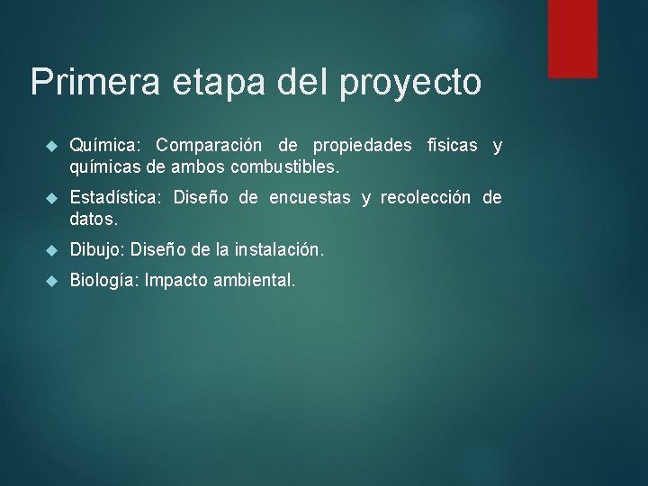 Primera etapa del proyecto Química: Comparación de propiedades físicas y químicas de ambos combustibles.