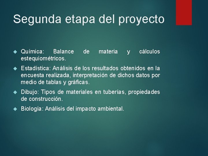 Segunda etapa del proyecto Química: Balance estequiométricos. de materia y cálculos Estadística: Análisis de