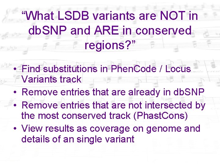 “What LSDB variants are NOT in db. SNP and ARE in conserved regions? ”