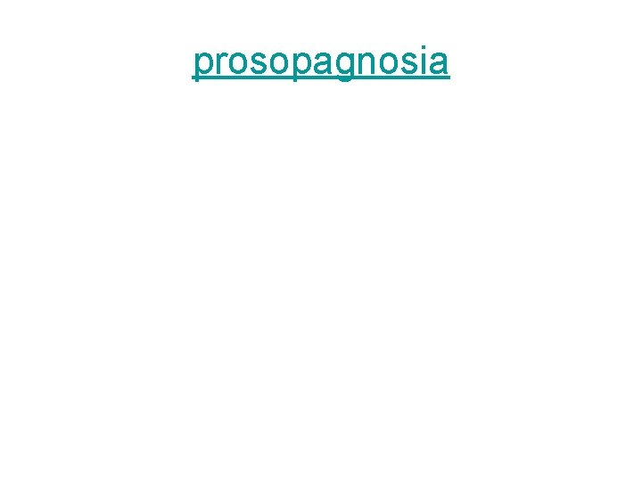 prosopagnosia 
