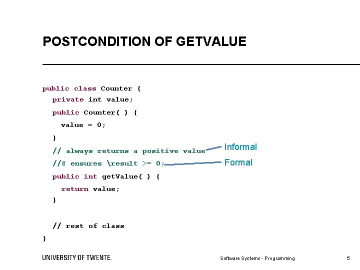 POSTCONDITION OF GETVALUE public class Counter { private int value; public Counter( ) {
