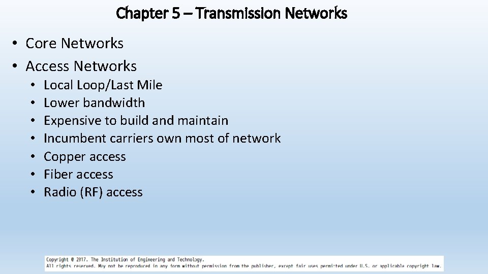 Chapter 5 Transmission Networks Core Networks Access Networks