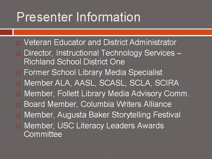 Presenter Information Veteran Educator and District Administrator Director, Instructional Technology Services – Richland School