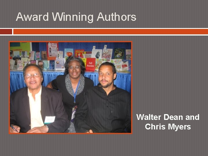 Award Winning Authors Walter Dean and Chris Myers 