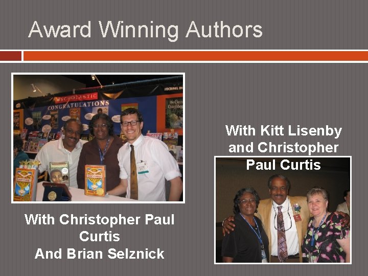 Award Winning Authors With Kitt Lisenby and Christopher Paul Curtis With Christopher Paul Curtis