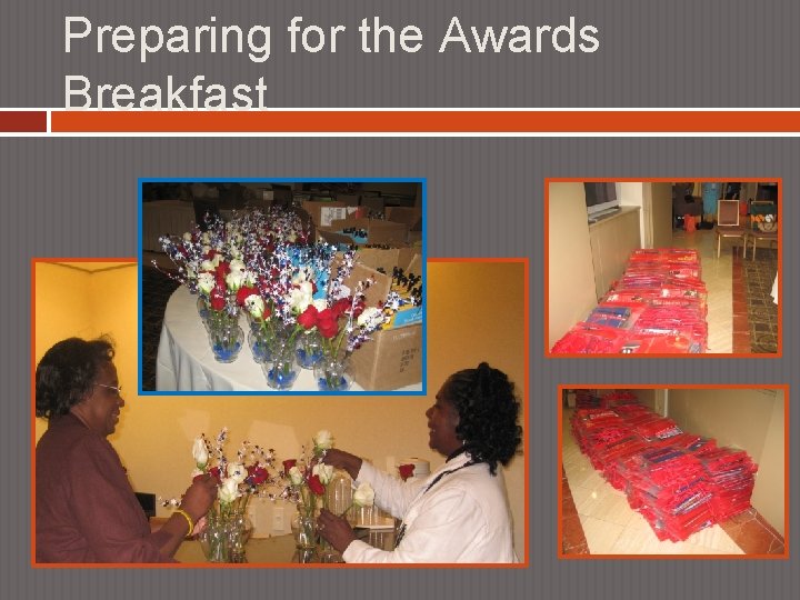 Preparing for the Awards Breakfast 