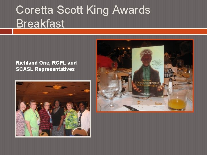 Coretta Scott King Awards Breakfast Richland One, RCPL and SCASL Representatives 
