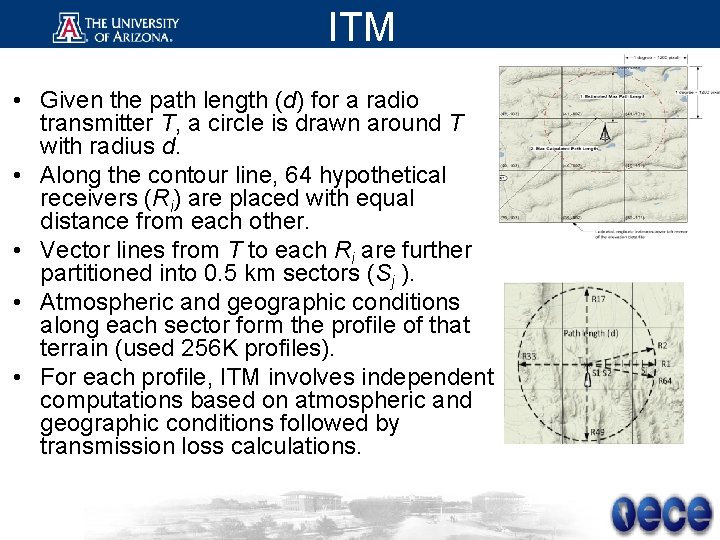 ITM • Given the path length (d) for a radio transmitter T, a circle