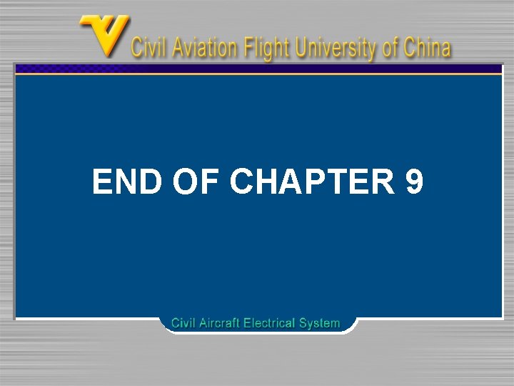 END OF CHAPTER 9 