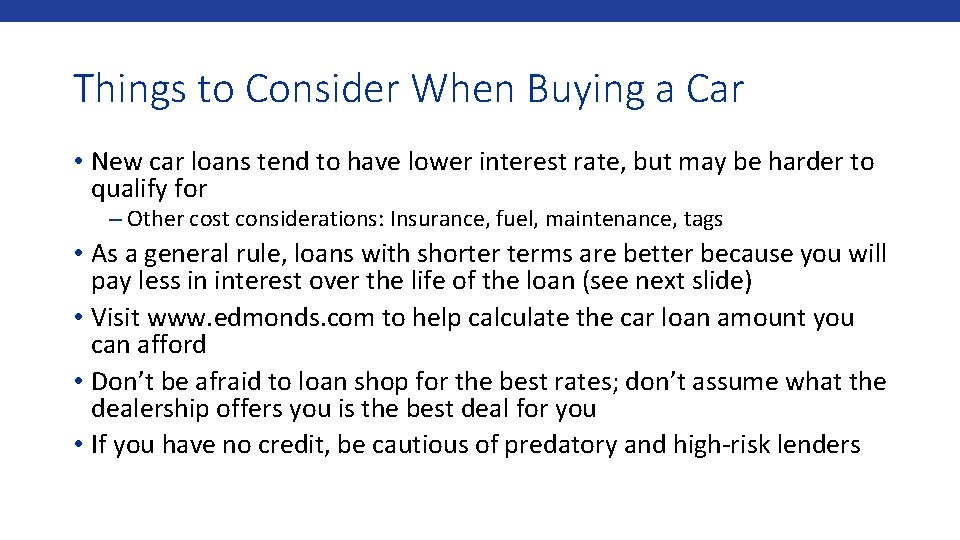 Things to Consider When Buying a Car • New car loans tend to have