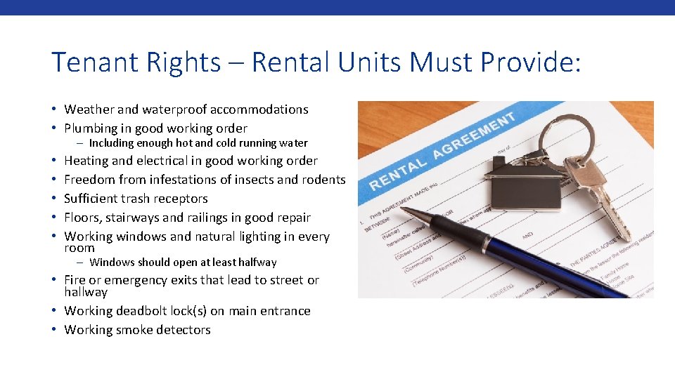 Tenant Rights – Rental Units Must Provide: • Weather and waterproof accommodations • Plumbing