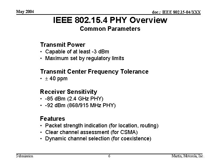 May 2004 doc. : IEEE 802. 15 -04/XXX IEEE 802. 15. 4 PHY Overview